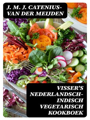 cover image of Visser's Nederlandsch-Indisch Vegetarisch Kookboek